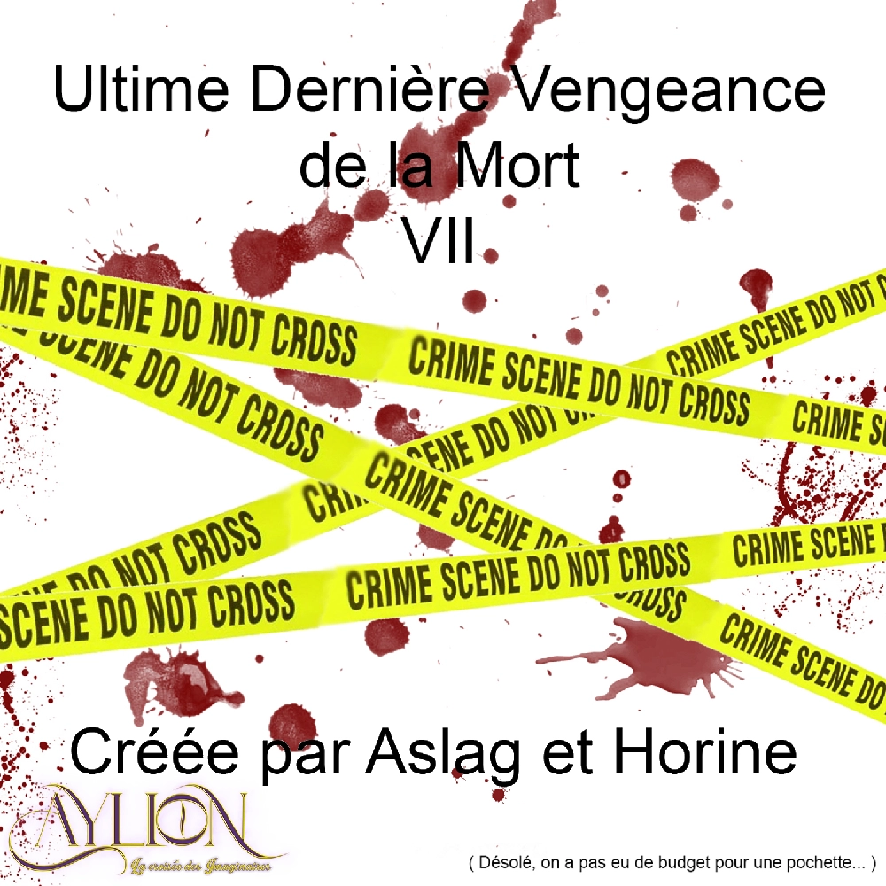 Ultime Dernière Vengeance de la Mort VII